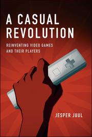 Cover of: A casual revolution by Jesper Juul