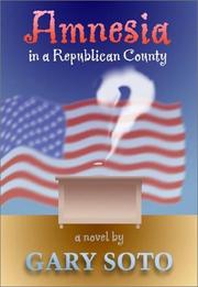 Cover of: Amnesia in a Republican county by Gary Soto