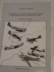 Cover of: Le mythe de l'aviation italienne en France sur les routes de l'exode en juin 1940: la solution de l'énigme