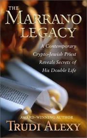 Cover of: The Marrano Legacy: A Contemporary Crypto-Jewish Priest Reveals Secrets of His Double Life