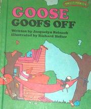 Cover of: Goose goofs off by Jacquelyn Reinach