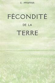 Cover of: Fécondité de la terre by Pfeiffer, Ehrenfried