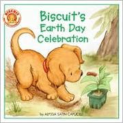 Cover of: Biscuit's Earth Day Celebration