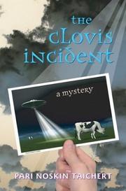 The Clovis incident by Pari Noskin Taichert