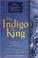 Cover of: The Indigo King
