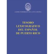 Cover of: Tesoro lexicográfico del español de Puerto Rico by 