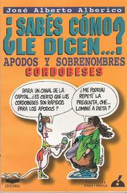 Cover of: Sabés cómo le dicen-- ? by José Alberto Alberico