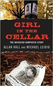 Cover of: Girl in the Cellar: The Natascha Kampusch Story