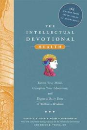 Cover of: The intellectual devotional health by David S. Kidder
