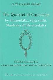 Cover of: The quartet of causeries by by Syamilaka, Vararuci, Sudraka & Isvaradatta ; translated by Csaba Dezso & Somadeva Vasudeva.