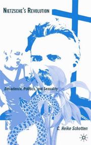 Cover of: Nietzsche's revolution: decadence, politics, and sexuality