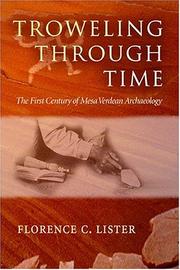 Cover of: Troweling Through Time: The First Century of Mesa Verdean Archaeology