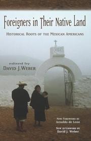Cover of: Foreigners in their native land by David J. Weber ; new foreword by Arnoldo De León ; new afterword by David J. Weber.