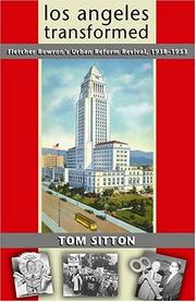 Cover of: Los Angeles transformed: Fletcher Bowron's urban reform revival, 1938-1953
