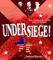 Cover of: Under siege!: three children at the Civil War battle for Vicksburg