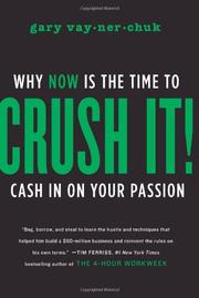 Crush it! by Gary Vaynerchuk