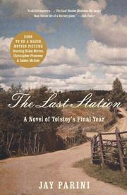 Cover of: The last station: a novel of Tolstoy's final year
