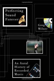Cover of: Perfecting sound forever: an aural history of recorded music
