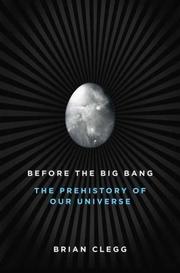 Cover of: Before the big bang by Brian Clegg