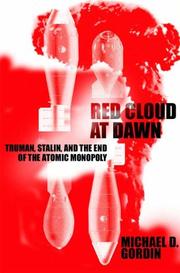 Cover of: Red cloud at dawn: Truman, Stalin, and the end of the atomic monopoly