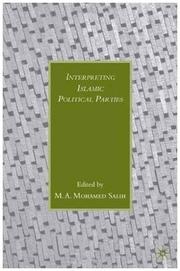 Cover of: Interpreting Islamic political parties