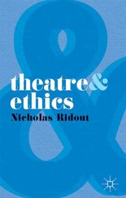 Cover of: Theatre & ethics by Nicholas Peter Ridout
