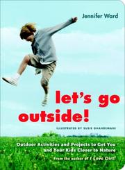 Cover of: Let's go outside!: outdoor activities and projects to get you and your kids closer to nature