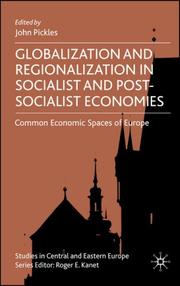 Cover of: Globalization and regionalization in socialist and post-socialist economies: common economic spaces of Europe