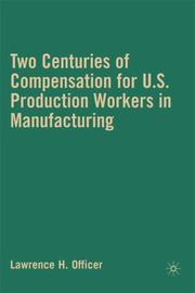 Cover of: Two centuries of compensation for U.S. production workers in manufacturing