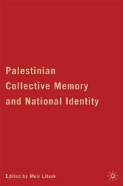 Cover of: Palestinian collective memory and national identity by edited by Meir Litvak.