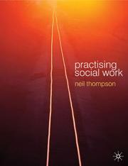Cover of: Practising social work by Thompson, Neil