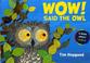 Cover of: Wow! said the owl