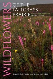 Cover of: Wildflowers of the tallgrass prairie by Sylvan T. Runkel