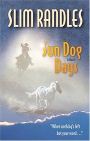 Cover of: Sun dog days by Slim Randles