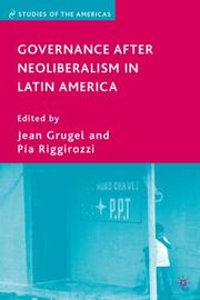 Cover of: Governance after neoliberalism in Latin America
