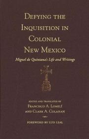 Cover of: Defying the inquisition in colonial new mexico by Francisco A. Lomelí, Francisco A. Lomelí, Clark A. Colahan