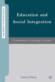 Cover of: Education and social integration: comprehensive schooling in Europe