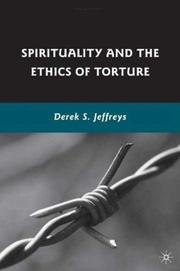 Spirituality and the ethics of torture by Derek S. Jeffreys