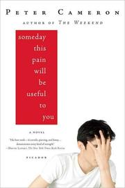 Cover of: Someday this pain will be useful to you by Cameron, Peter