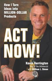 Cover of: Act now! | Kevin Harrington