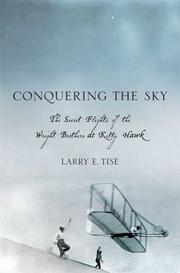 Cover of: Conquering the sky: the secret flights of the Wright brothers at Kitty Hawk