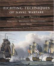 Cover of: Fighting techniques of naval warfare: strategy, weapons, commanders, and ships : 480 BC-1942 AD