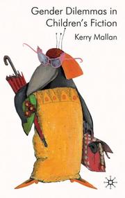 Cover of: Gender dilemmas in children's fiction by Kerry Mallan