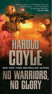 No Warriors, No Glory by Harold Coyle