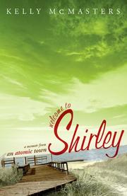 Cover of: Welcome to Shirley by Kelly McMasters