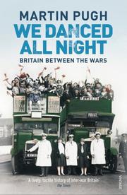 Cover of: We Danced All Night: A Social History of Britain Between the Wars
