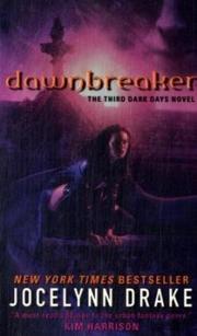 Cover of: Dawnbreaker (Dark Days, Book 3) by Jocelynn Drake