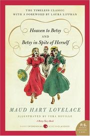 Cover of: Heaven to Betsy/Betsy in Spite of Herself by Maud Hart Lovelace