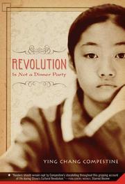 Cover of: Revolution Is Not a Dinner Party by Ying Chang Compestine