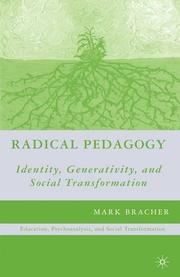 Cover of: Radical Pedagogy: Identity, Generativity, and Social Transformation (Education, Psychoanalysis, Social Transformation)